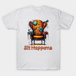 Bizarre Chair with saying Sit Happens T-Shirt